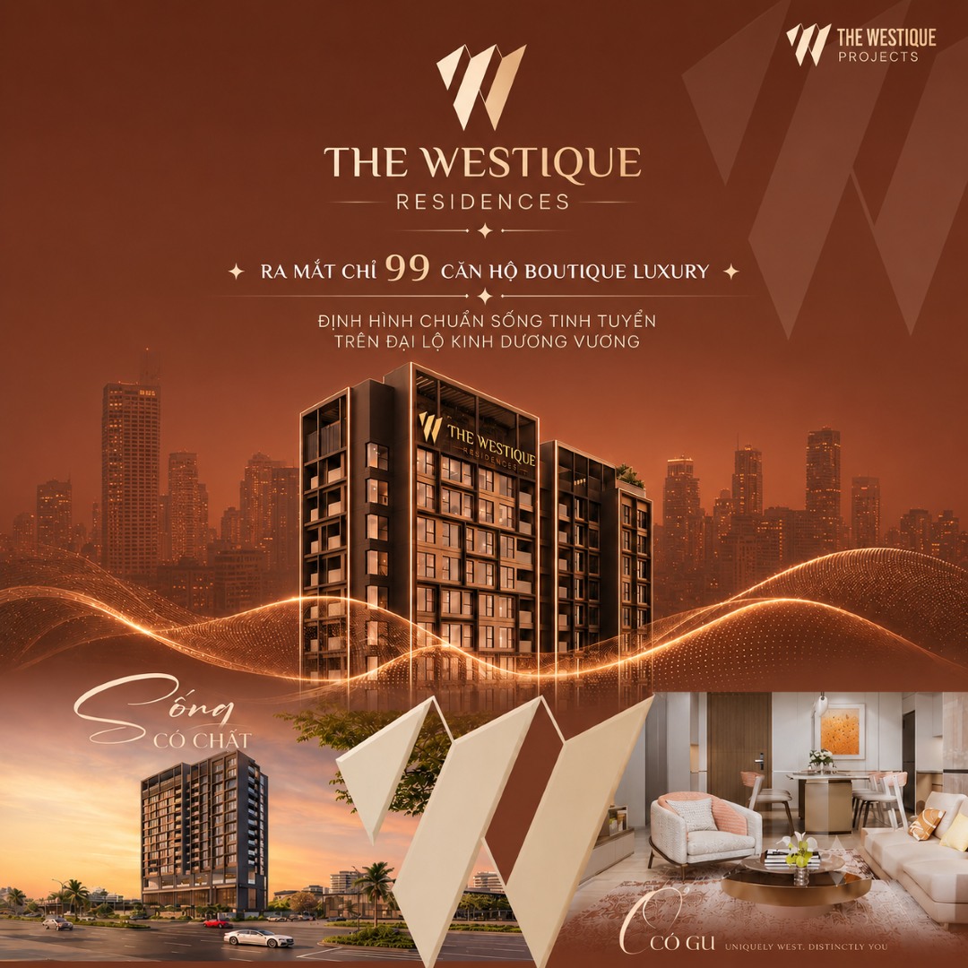 Dự án The Westique Residences khan hiếm chỉ 99 căn